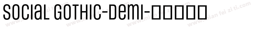 Social Gothic-Demi字体转换
